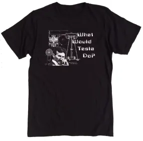 What Would Tesla Do Graphic Tee